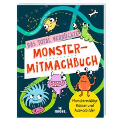 Das total verrückte Monster-Mitmachbuch